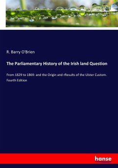 The Parliamentary History of the Irish land Question