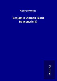 Benjamin Disraeli (Lord Beaconsfield) - Brandes, Georg