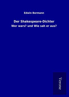 Der Shakespeare-Dichter - Bormann, Edwin