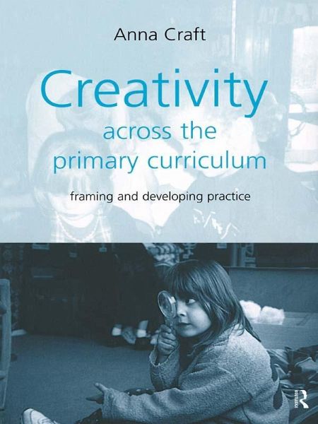 Creativity Across the Primary Curriculum (eBook, ePUB)