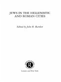 Jews in the Hellenistic and Roman Cities (eBook, ePUB)