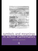 Symbols and Meanings in School Mathematics (eBook, ePUB) Symbols and Meanings in School Mathematics (eBook, ePUB)