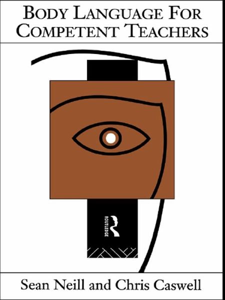 Body Language for Competent Teachers (eBook, ePUB) Body Language for Competent Teachers (eBook, ePUB)