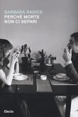 Perché morte non ci separi Perché morte non ci separi