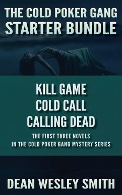 The Cold Poker Gang Starter Bundle (eBook, ePUB) - Smith, Dean Wesley