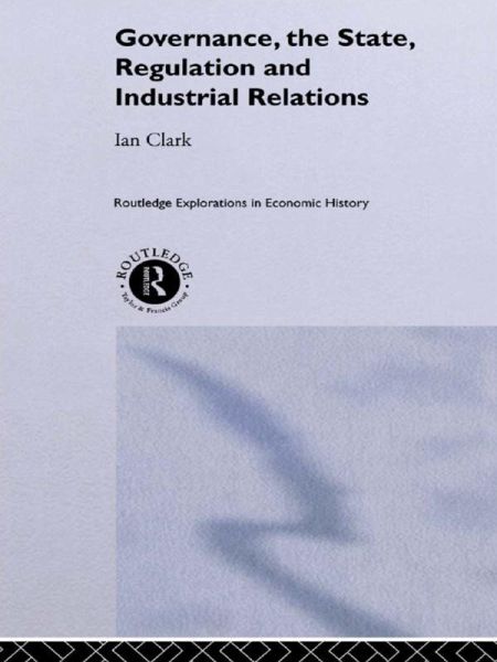 Governance, The State, Regulation and Industrial Relations (eBook, ePUB)