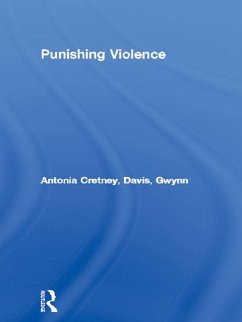 Punishing Violence (eBook, ePUB) - Cretney, Antonia; Davis, Gwynn