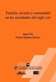 Familia, escuela y comunidad en las sociedades del siglo XXI