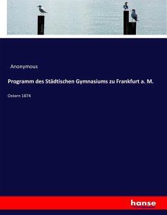 Programm des Städtischen Gymnasiums zu Frankfurt a. M. - Preschers, Heinrich