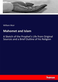Mahomet and Islam - Muir, William