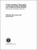 Understanding, Managing and Implementing Quality (eBook, ePUB)