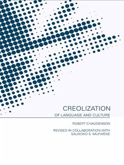 Creolization of Language and Culture (eBook, ePUB) - Chaudenson, Robert