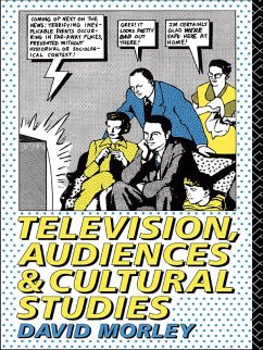 Television, Audiences and Cultural Studies (eBook, ePUB) - Morley, David