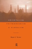 Orientalism, Postmodernism and Globalism (eBook, ePUB)