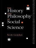 The History and Philosophy of Social Science (eBook, ePUB)
