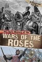 The Split History of the Wars of the Roses - Throp, Claire