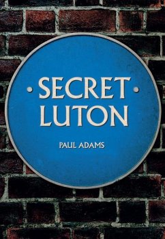 Secret Luton - Adams, Paul