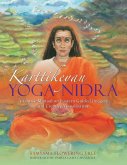 Karttikeyan Yoga Nidra: A Course Manual on Eastern Guided Imagery and Creative Visualization