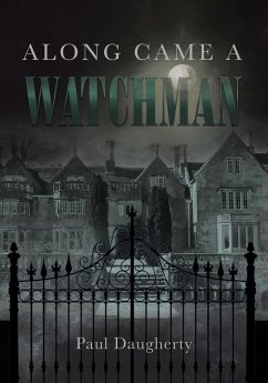 Along Came a Watchman - Daugherty, Paul