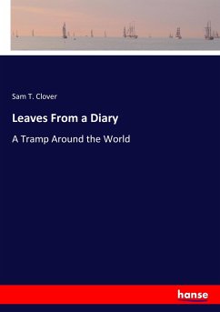 Leaves From a Diary - Clover, Sam T.