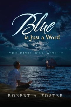 Blue is Just a Word - Foster, Robert A