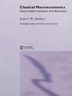 Classical Macroeconomics (eBook, ePUB) - Ahiakpor, James C. W.