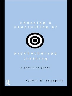 Choosing a Counselling or Psychotherapy Training (eBook, ePUB) - Schapira, Sylvie K.