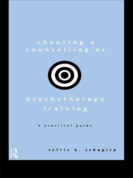 Choosing a Counselling or Psychotherapy Training (eBook, ePUB) Choosing a Counselling or Psychotherapy Training (eBook, ePUB)
