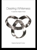 Desiring Whiteness (eBook, ePUB)