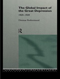 The Global Impact of the Great Depression 1929-1939 (eBook, ePUB) - Rothermund, Dietmar