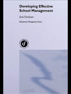 Developing Effective School Management (eBook, ePUB) - Dunham, Jack