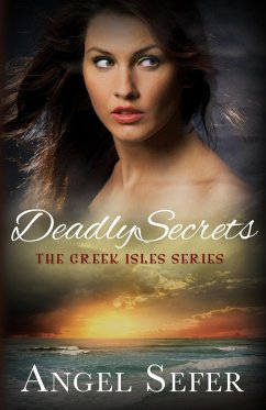 Deadly Secrets (The Greek Isles Series, #2) (eBook, ePUB) - Sefer, Angel