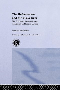 Reformation and the Visual Arts (eBook, ePUB) - Michalski, Sergiusz