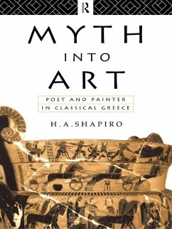 Myth Into Art (eBook, ePUB) - Shapiro, H. A.
