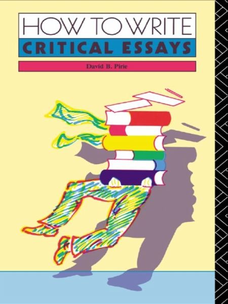 How to Write Critical Essays (eBook, ePUB)