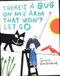 There's a Bug on My Arm that Won't Let... - Bild 1