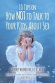 10 Tips on How NOT to Talk to Your Kids about Sex