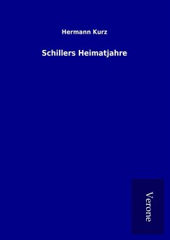 Schillers Heimatjahre - Kurz, Hermann