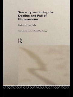 Stereotypes During the Decline and Fall of Communism (eBook, ePUB) - Hunyady, Gyorgy