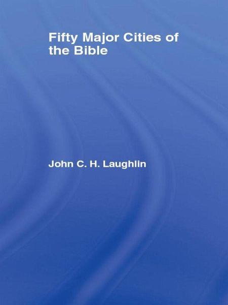 Fifty Major Cities of the Bible (eBook, PDF) Fifty Major Cities of the Bible (eBook, PDF)