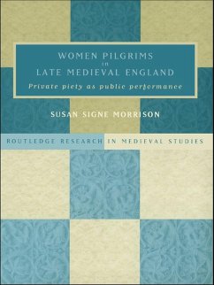 Women Pilgrims in Late Medieval England (eBook, ePUB) - Morrison, Susan S.