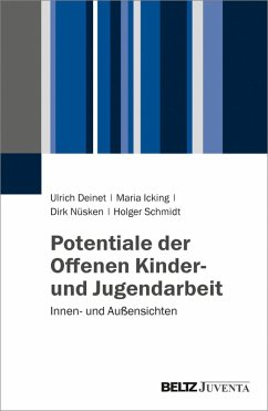 Potentiale der Offenen Kinder- und Jugendarbeit (eBook, PDF) - Deinet, Ulrich; Icking, Maria; Nüsken, Dirk; Schmidt, Holger