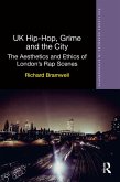 UK Hip-Hop, Grime and the City (eBook, ePUB) UK Hip-Hop, Grime and the City (eBook, ePUB)