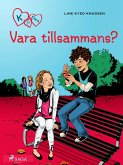 K för Klara 2 - Vara tillsammans? (eBook, ePUB) K för Klara 2 - Vara tillsammans? (eBook, ePUB)