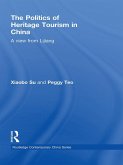 The Politics of Heritage Tourism in China (eBook, ePUB)