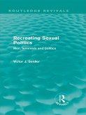 Recreating Sexual Politics (Routledge Revivals) (eBook, ePUB)