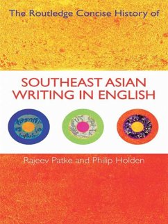 The Routledge Concise History of Southeast Asian Writing in English (eBook, ePUB) - Patke, Rajeev S.; Holden, Philip