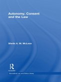 Autonomy, Consent and the Law (eBook, ePUB)