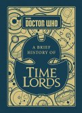 Doctor Who: A Brief History of Time Lords (eBook, ePUB)