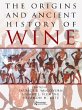 The Origins and Ancient History of Wine... - Bild 1